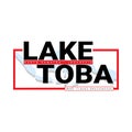 Lettering of lake toba travel destination with graphic vector Illustration.