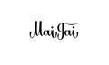 Lettering Mai Tai isolated on white background for print, design, bar, menu, offers, restaurant. Modern hand drawn Royalty Free Stock Photo