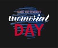 Lettering of Memorial day honor and remember