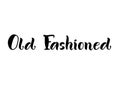 Lettering of Old Fashioned in black isolated on white background