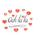 Lettering Ooh la la Text with Red Hearts. Hand Sketched Vacation Typography Sign for Badge, Icon, Banner, Tag Royalty Free Stock Photo