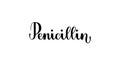 Lettering Penicillin isolated on white background for print, design, bar, menu, offers, restaurant. Modern hand drawn lettering Royalty Free Stock Photo