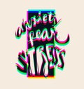 Lettering phrase with for print. Anxiety, fear, stress,
