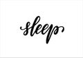 Lettering poster sleep. Inspirational and motivational quotes, isolated on the white background. design for invitation, print,