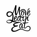 Lettering print. Move learn eat. Amazing creativity