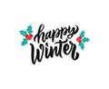 The lettering quote Happy Winter. The calligraphy inscription is good for Christmas designs