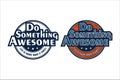 Lettering quote motivational Do Something Awesome logo