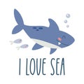 Lettering quote sea life, ocean, beach, summer vacation with cute cartoon shark. Poster, print, postcard, sticker on a
