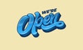 Lettering WE`RE OPEN for the design of a sign on the door of a shop, cafe, bar or restaurant. Vector typography in