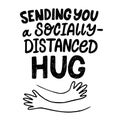 Lettering Sending you a socially distanced Hug Royalty Free Stock Photo