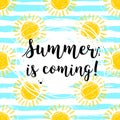 Lettering Summer is coming Hand drawn sun background, striped pattern