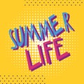 Lettering summer life. Abstract vector, hand drawing illustratio Royalty Free Stock Photo