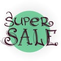 Lettering super sale. Hand drawn Sale poster