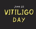 Lettering with the text Vitiligo Day is isolated on a black background for design, single hand drawn vector stock illustration as Royalty Free Stock Photo