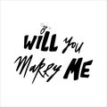 lettering will you marry me black and white illustration. Nervous style typography,