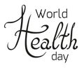 Lettering World health day.