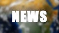 Letters of News text on background with rotating earth, 3d render background, computer generating for news Royalty Free Stock Photo