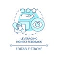 Leveraging honest feedback turquoise concept icon