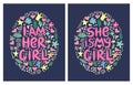 Lgbt quote I am her girl, She is my girl doubles print, concept, postcard, banner in a beautiful thematic frame of hearts, flowers