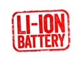 Li-ion Battery - type of rechargeable battery which uses the reversible reduction of lithium ions to store energy, text stamp Royalty Free Stock Photo