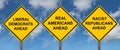 Liberal Democrats - Real Americans - Racist Republicans Ahead Caution Sign Royalty Free Stock Photo