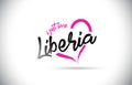 Liberia I Just Love Word Text with Handwritten Font and Pink Heart Shape