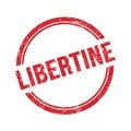 LIBERTINE text written on red grungy round stamp