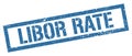 LIBOR RATE blue grungy rectangle stamp Royalty Free Stock Photo