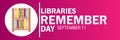 Libraries Remember Day Royalty Free Stock Photo