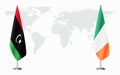 Libya and Ireland flags for official meeting