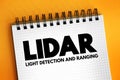 LiDAR - light detection and ranging acronym text on notepad, abbreviation concept background