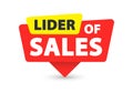 Lider of Sales - Banner, Speech Bubble, Label, Sticker, Ribbon Template. Vector Stock Illustration