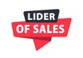 Lider of Sales - Banner, Speech Bubble, Label, Sticker, Ribbon Template. Vector Stock Illustration