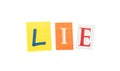 Lie cut out letters inscription Royalty Free Stock Photo