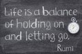 Life is a balance Rumi