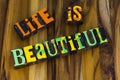 Life beautiful happy freedom lifestyle positive carefree wellbeing enjoyment