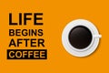 life begins after coffee on yellow Royalty Free Stock Photo