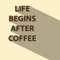 life begins after coffee on yellow Royalty Free Stock Photo