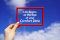 Life begins at the end of your Comfort Zone. Go beyond thinking. Motivational concept Royalty Free Stock Photo