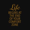 Life begins at the end of your comfort zone. Motivational quotes Royalty Free Stock Photo