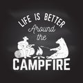 Life is better around the campfire. Vector illustration. Royalty Free Stock Photo