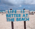 Life is better at the beach. Royalty Free Stock Photo