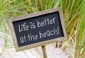 Life is better at the Beach Royalty Free Stock Photo