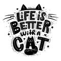 Life is better with a cat Lettering composition Royalty Free Stock Photo