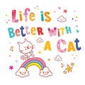Life is better with a cat Royalty Free Stock Photo