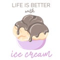 Life is better with ice cream. Hand drawn three scoop of vanilla ice cream with chocolate syrup in a cup Royalty Free Stock Photo