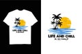 Life and chill summer day t-shirt design