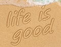 Life is good on a beach text positive thinking concept Royalty Free Stock Photo