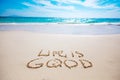 Life is good text on sandy beach Royalty Free Stock Photo