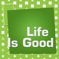 Life Is Good Green Basic Symbol Squares